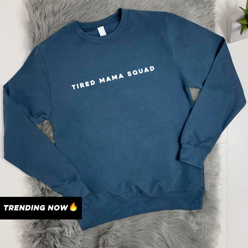 Lowest Price Tired Mama Squad Basic Sweatshirt (MRK X)