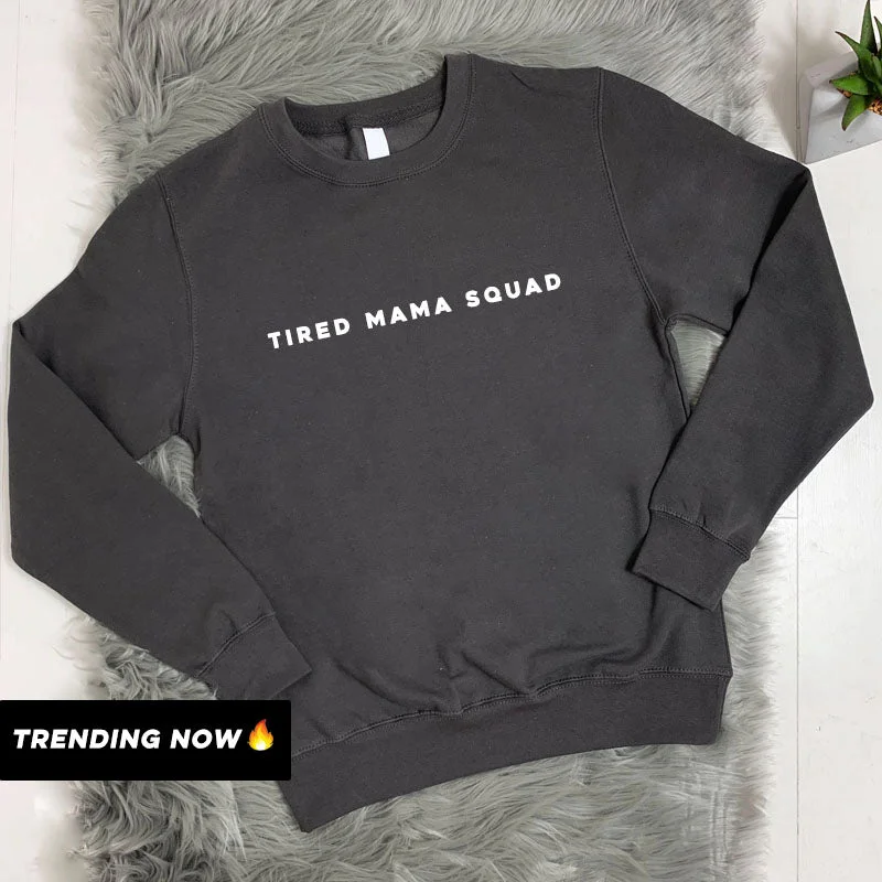 Special Price Tired Mama Squad Basic Sweatshirt (MRK X)