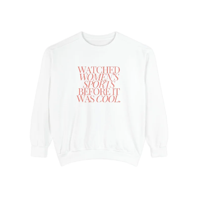 Huge Savings Watched Women's Sports Before It Was Cool Adult Crewneck Sweatshirt